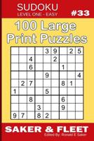 Sudoku Level One Easy #33: 100 Large Print - Brain Twisters for Novices and Beginners Fun and Relaxation 1073852091 Book Cover