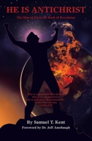 He Is Antichrist: The Man of Sin in the Book of Revelation 166428477X Book Cover