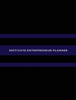Motivate Entrepreneur Planner 1087914868 Book Cover