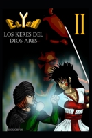 Elyon - Libro II: Los Keres del dios Ares (Spanish Edition) B0F2FP55J9 Book Cover