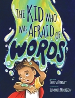 The Kid Who Was Afraid of Words 1645387631 Book Cover