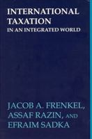 International Taxation in an Integrated World 0262512149 Book Cover