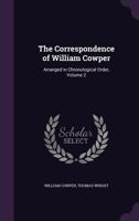 The Correspondence of William Cowper, Volume Two 1278888101 Book Cover