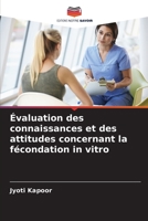 Évaluation des connaissances et des attitudes concernant la fécondation in vitro 6205777002 Book Cover