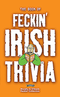 The Book of Feckin' Irish Trivia 1847171915 Book Cover