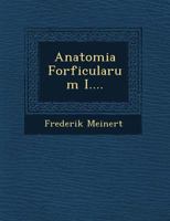 Anatomia Forficularum I.... 1249687616 Book Cover