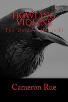 The Darkest Hours II: Howling Violins 1975926595 Book Cover
