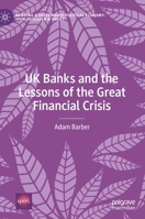 UK Banks and the Lessons of the Great Financial Crisis 3030702537 Book Cover