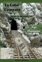 La Cuba Company: Novela de Una Historia Real 172703290X Book Cover
