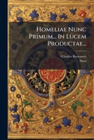 Homeliae Nunc Primum... In Lucem Productae... 1175499234 Book Cover