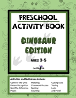 Preschool Activity Book - Dinosaur Edition: Engaging Dinosaur-Themed Activity Book for Kids Ages 3 to 5: Coloring Book, Connect the Dots, Mazes, and Much More! B0CTKDH26J Book Cover