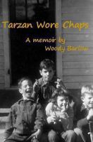 Tarzan wore Chaps: Memoir 1490952489 Book Cover