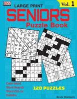 Seniors Puzzle Book: 120 Variety Puzzles Specially Designed for Adults 1979862508 Book Cover