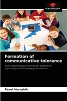 Formation of communicative tolerance: Socio-psychological training for students of psychological and pedagogical direction 6204083562 Book Cover