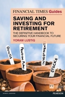 The FT Guide to Saving and Investing for Retirement 1292129298 Book Cover