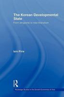 The Korean Developmental State (Routledge Studies in the Growth Economies of Asia) 0415547083 Book Cover