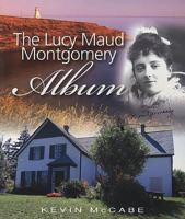 The Lucy Maud Montgomery Album 1554550734 Book Cover