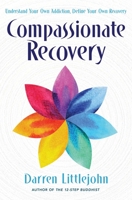 Compassionate Recovery 1582707235 Book Cover