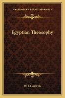 Egyptian Theosophy 1425316239 Book Cover