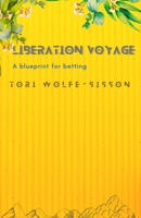 Liberation Voyage: A blueprint for betting B095JRPJ8V Book Cover