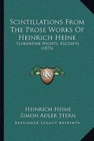 Scintillations From the Prose Works of Heinrich Heine 1016930046 Book Cover
