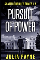 Pursuit of Power: Books 1-5 (A Kyle Shatter Crime Thriller Series) B08QBQL1LL Book Cover