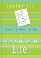 Simple Suggestions for a Sensational Life 1404102930 Book Cover