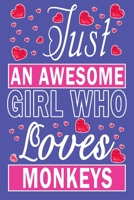 Just An Awesome Girl Who Loves Monkeys 1657754022 Book Cover