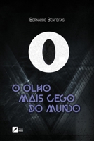 O olho mais cego do mundo (Portuguese Edition) 6554286519 Book Cover