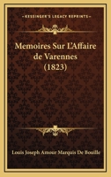 Memoires Sur L'Affaire De Varennes (1823) 1167622235 Book Cover