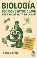 BIOLOGÍA. 500 conceptos clave para sacar nota en la PAU: El diccionario imprescindible para 2º de Bachillerato (Prepara la PAU) B0G3NKRMHQ Book Cover