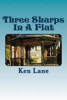 Three Sharps in a Flat: A Story of a Male Toothfairy Who with His Flat Mates, Engages in an Adventure to Save a Woman and Her Daughter from Eviction 1484876520 Book Cover