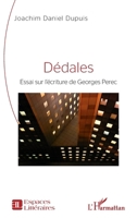 Dédales: Essai sur l'écriture de Georges Perec (Espaces Littéraires) (French Edition) 2140297784 Book Cover