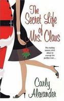 The Secret Life of Mrs. Claus 0758209258 Book Cover