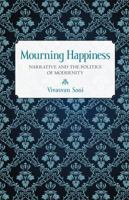 Mourning Happiness 0801448174 Book Cover