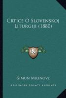 Crtice O Slovenskoj Liturgiji (1880) 1168061733 Book Cover