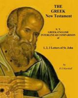 A New Testament Literal Translation of 1, 2, 3 John: Greek-English Interlinear Comparison 1533092184 Book Cover