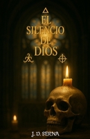 El Silencio De Dios (Spanish Edition) B0FPGR5ZGT Book Cover