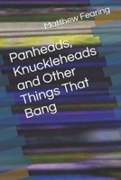 Panheads, Knuckleheads and Other Things That Bang B08LJV74KJ Book Cover
