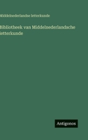Bibliotheek van Middelnederlandsche letterkunde (Dutch Edition) 3563920869 Book Cover