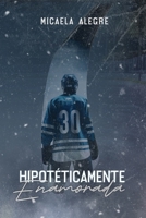 Hipotéticamente Enamorada (Spanish Edition) 9807909295 Book Cover