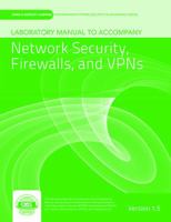 Laboratory Manual Version 1.5 to accompany Network Security, Firewalls, and VPNs 1284037576 Book Cover