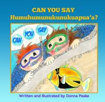 Can You Say Humuhumunukunukuapua'a 0988522721 Book Cover