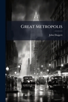 Great Metropolis: Or Guide To New York... 1271079151 Book Cover