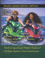 #GirlCode: Ayara Amanda Mudaliar-Rambaran's & Erik Björn Fagerlund's Summer Celestial Equation: Volume 7.5: "Project Alva" (The Denarian Years) (Year 16) B0G5Y8Z2JW Book Cover