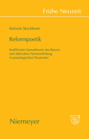 Reformpoetik: Kodifizierte Genustheorie Des Barock Und Alternative Normenbildung In Poetologischen Paratexten (Fruhe Neuzeit) (German Edition) 3484366281 Book Cover