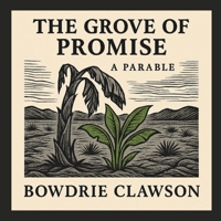 The Grove of Promise: A Parable B0FQ4396Q5 Book Cover