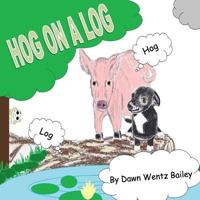 Hog On A Log 1499605730 Book Cover