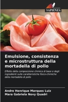 Emulsione, consistenza e microstruttura della mortadella di pollo (Italian Edition) 6203326224 Book Cover