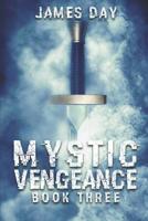 Mystic Vengeance Book Three 1099280478 Book Cover